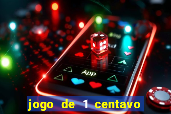 jogo de 1 centavo estrela bet